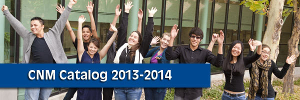CNM Students Welcoming You to The 2013-2014 CNM Catalog
